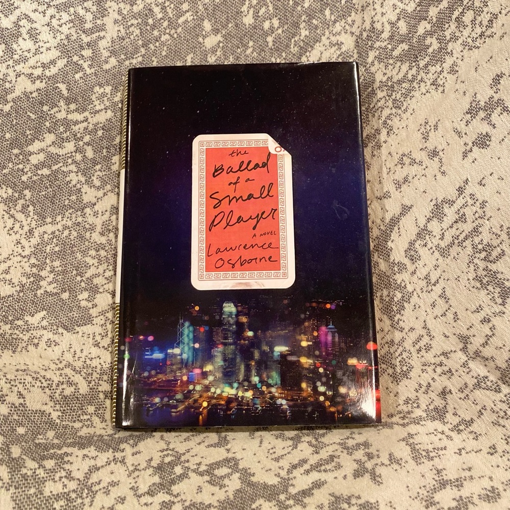 The Ballad of a Small Player by Lawrence Osborne